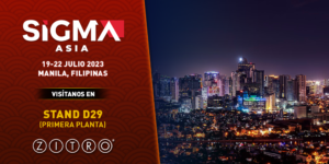 Zitro estará en el stand #D29 de SiGMA Asia.